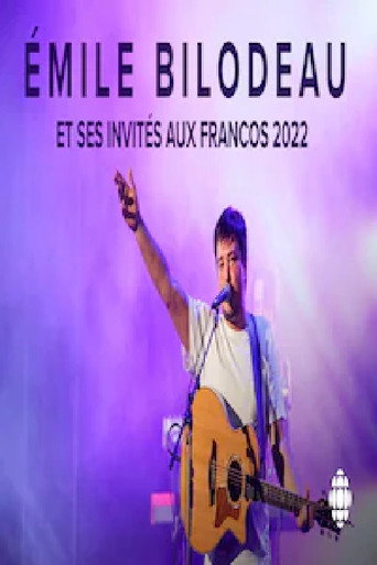 Émile Bilodeau et ses invités aux Francos 2022 movie poster