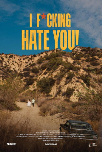 I F*cking Hate You! movie poster