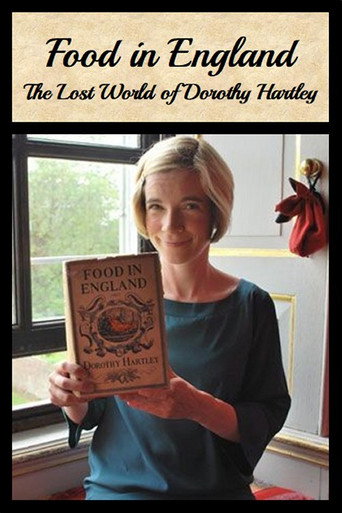 Food in England: The Lost World of Dorothy Hartley movie poster