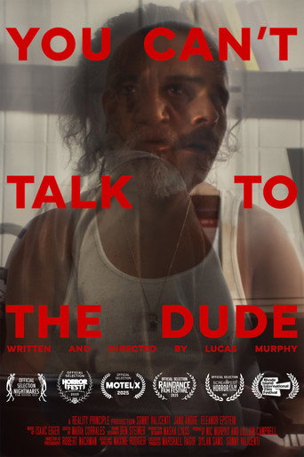 You Can't Talk To The Dude movie poster