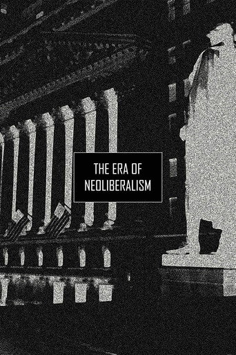 The Era of Neoliberalism movie poster