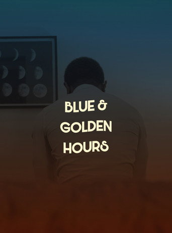 Blue & Golden Hours movie poster