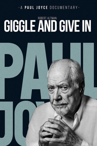 Robert Altman: Giggle And Give In movie poster