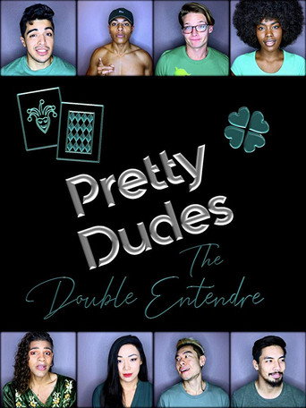 Pretty Dudes: The Double Entendre movie poster