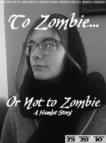 To Zombie... Or Not to Zombie movie poster