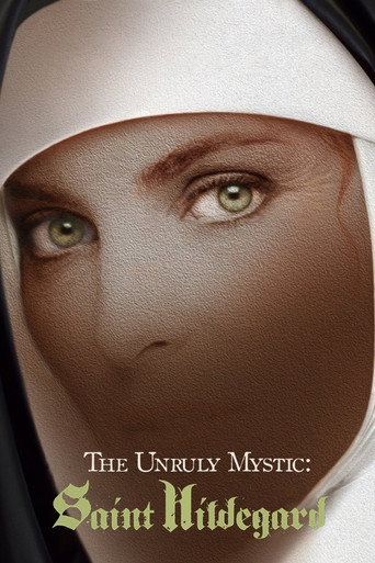 The Unruly Mystic: Saint Hildegard movie poster