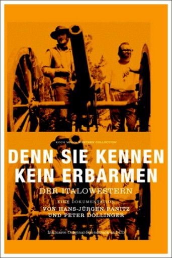 Denn sie kennen kein Erbarmen - Der Italowestern movie poster