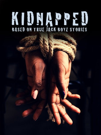 Kidnapped: Based on True Jack Boyz Stories movie poster