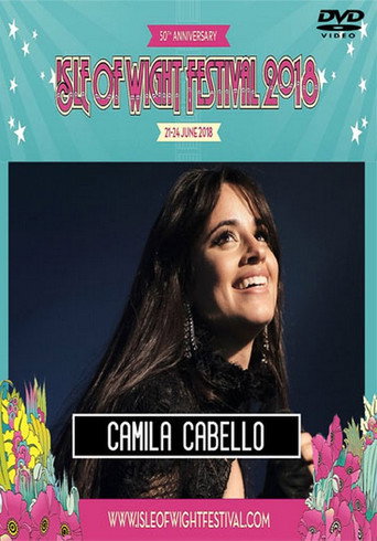 Camila Cabello: Isle Of Wight Festival 2018 movie poster