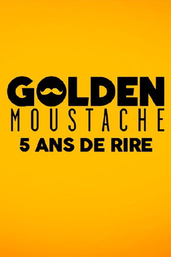 Golden Moustache - 5 ans de rire movie poster