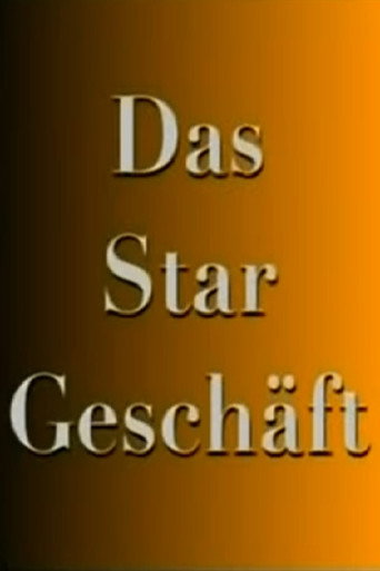 Das Stargeschäft- Hinter den Kulissen des schnellen Ruhmes movie poster