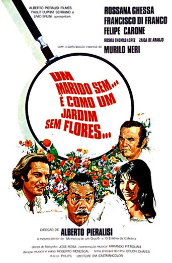 Um Marido Sem... É Como um Jardim Sem Flores movie poster