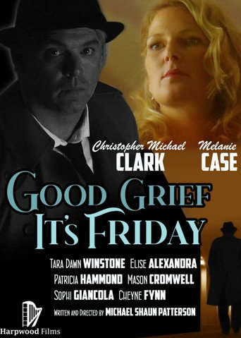 Good Grief It's Friday movie poster