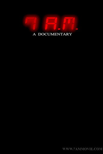 7 A.M. A Documentary movie poster