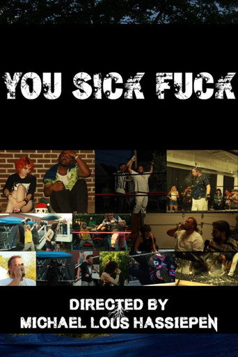 You Sick Fuck movie poster