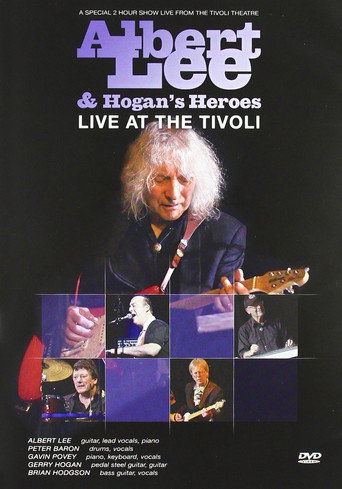 Albert Lee & Hogan's Heroes: Live at The Tivoli movie poster