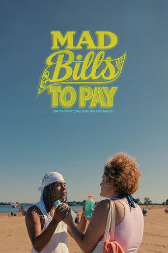 Mad Bills to Pay (or Destiny, dile que no soy malo) movie poster
