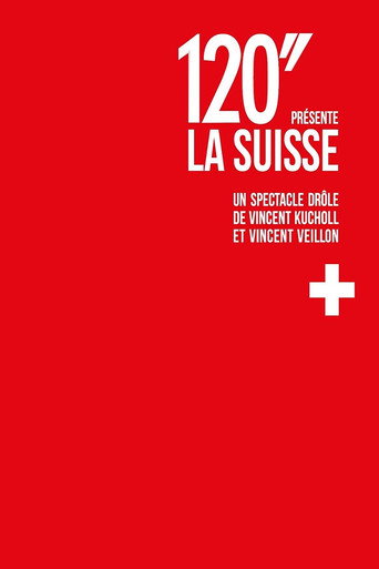 120'' présente: La Suisse movie poster