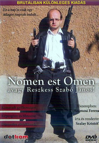Nomen est Omen avagy Reszkess Szabó János! movie poster