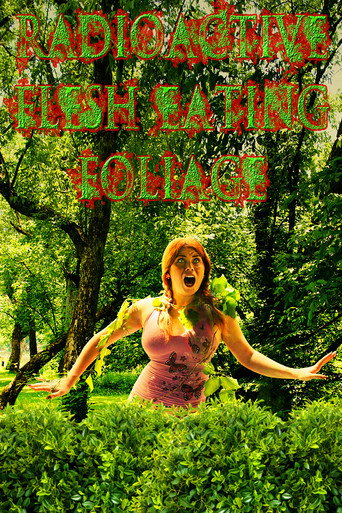 Radioactive Flesh Eating Foliage movie poster