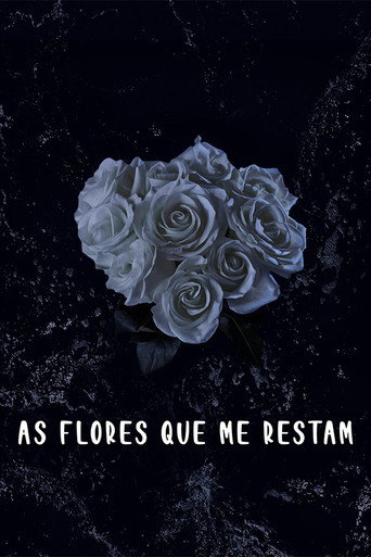 As Flores Que Me Restam movie poster