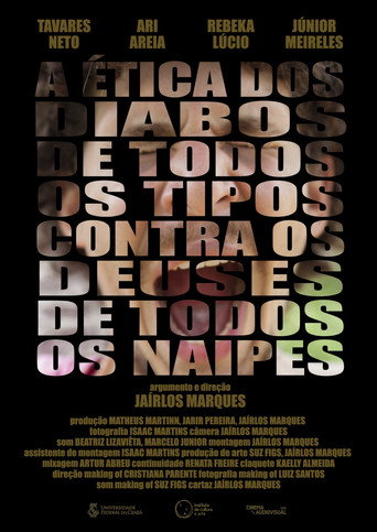 A Ética dos Diabos de Todos os Tipos Contra os Deuses de Todos os Naipes movie poster
