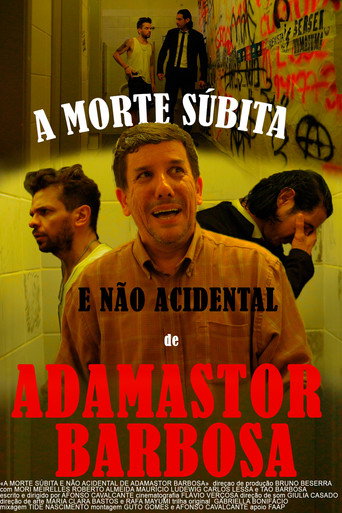 A Morte Súbita e Não Acidental de Adamastor Barbosa movie poster