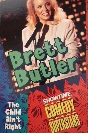 Brett Butler: The Child Ain't Right movie poster