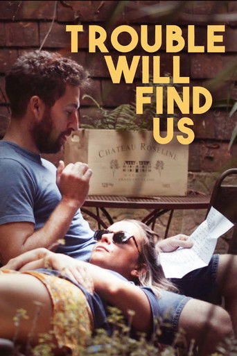 Trouble Will Find Us movie poster