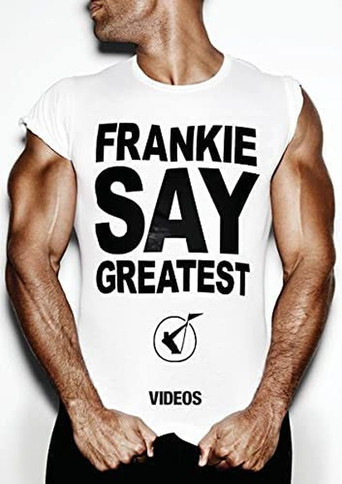Frankie Goes to Hollywood: Frankie Say Greatest movie poster