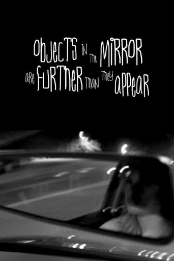 Objects in the Mirror Are Further than They Appear movie poster