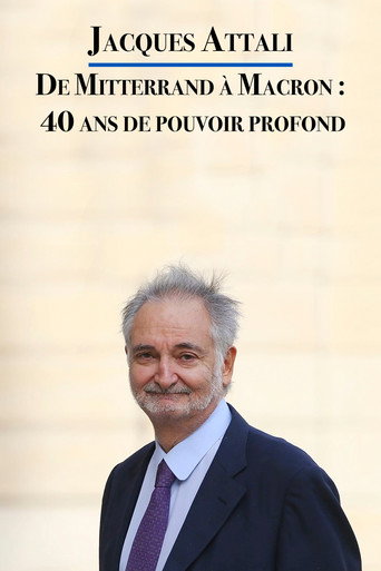 Jacques Attali – From Mitterrand to Macron : 40 years of Deep State movie poster