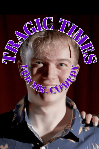 Tragic Times For Mr. Comedy movie poster