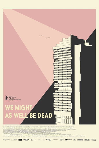 We Might As Well Be Dead movie poster