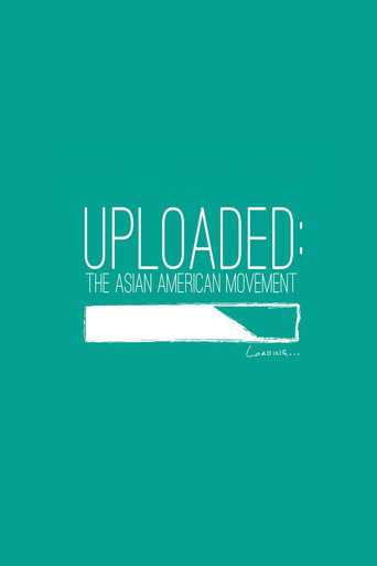 Uploaded: The Asian American Movement movie poster