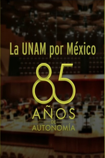 La UNAM por México: 85 Años de Autonomía Universitaria movie poster