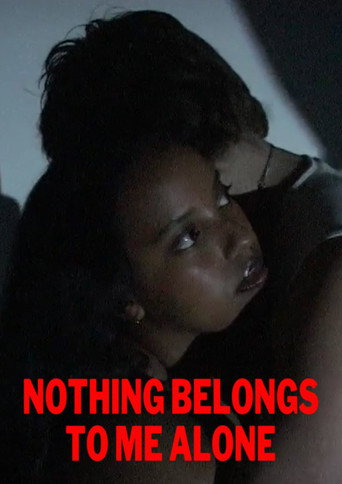 Nothing Belongs To Me Alone movie poster