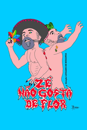 Zé não gosta de flor movie poster