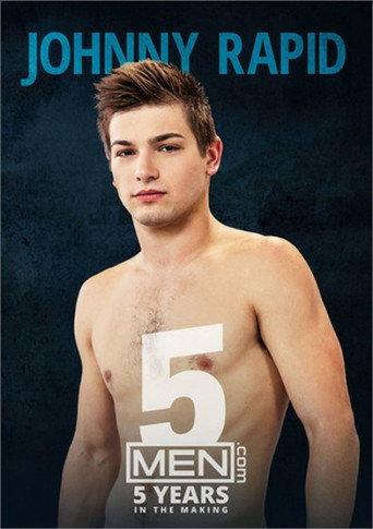 Johnny Rapid: 5 Years In The Making movie poster