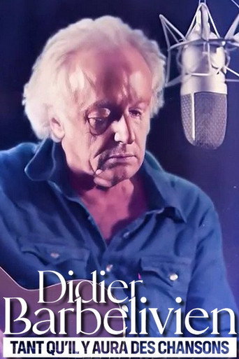 Didier Barbelivien : tant qu'il y aura des chansons movie poster