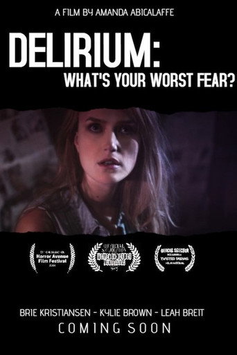 Delirium: What's Your Worst Fear? movie poster