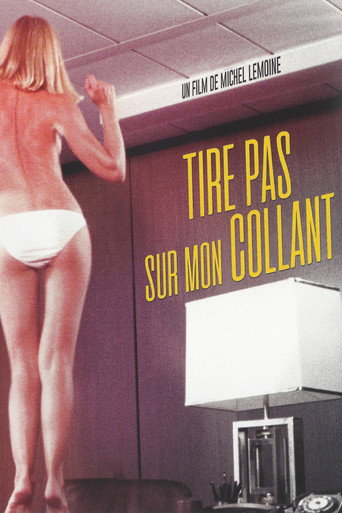 Tire pas sur mon collant movie poster