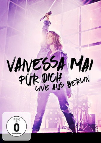 Vanessa Mai - Für dich - Live aus Berlin movie poster