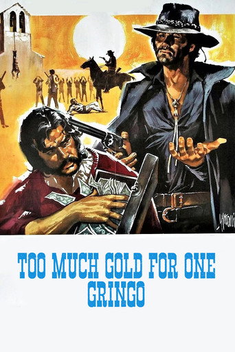 Too Much Gold for One Gringo movie poster