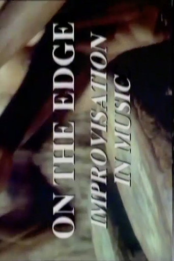 On The Edge: Improvisation in Music movie poster