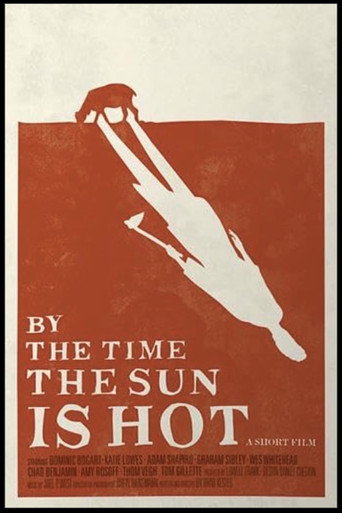 By the Time the Sun Is Hot movie poster
