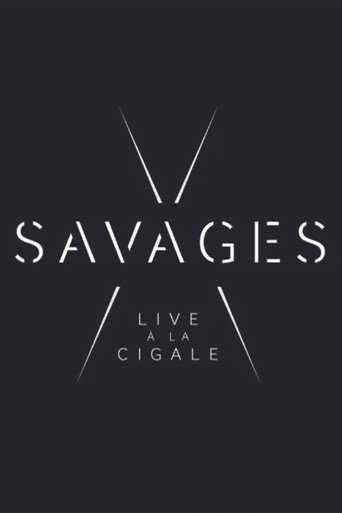 Savages: Live à la Cigale movie poster