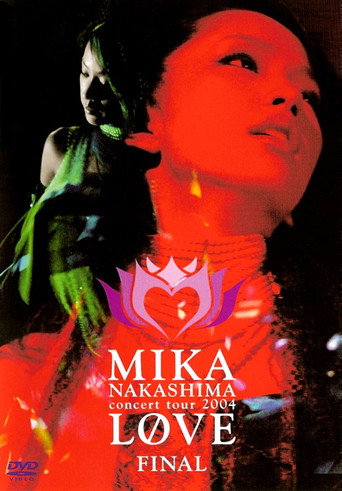 MIKA NAKASHIMA concert tour 2004 LOVE FINAL movie poster