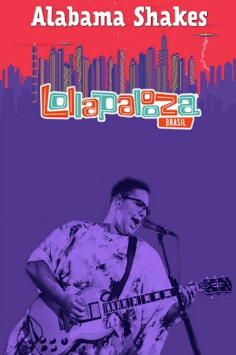 Alabama Shakes - Lollapalooza Brazil movie poster