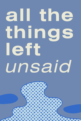 All the Things Left Unsaid movie poster